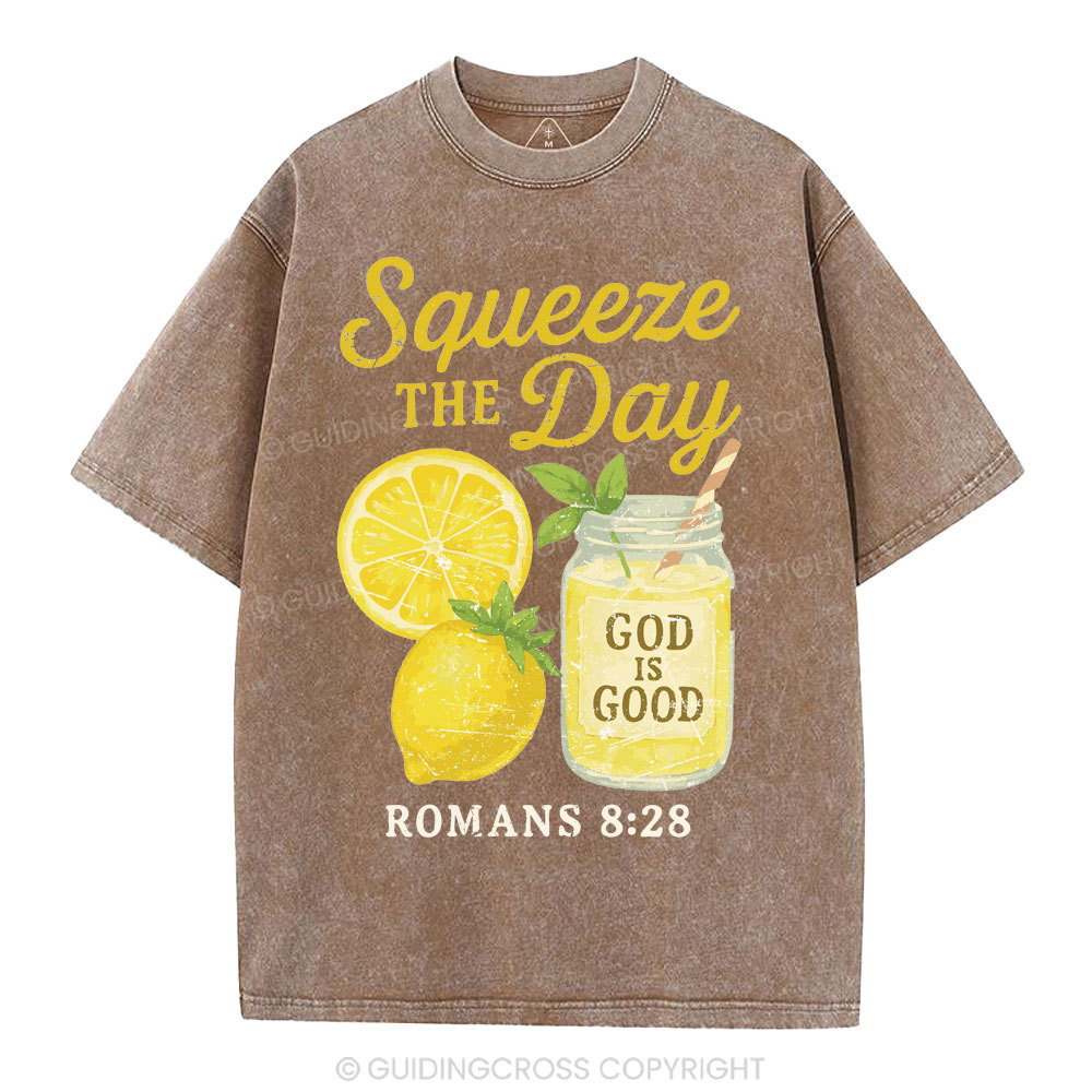 Squeeze The Day God IS Good Christian Washed T-Shirt