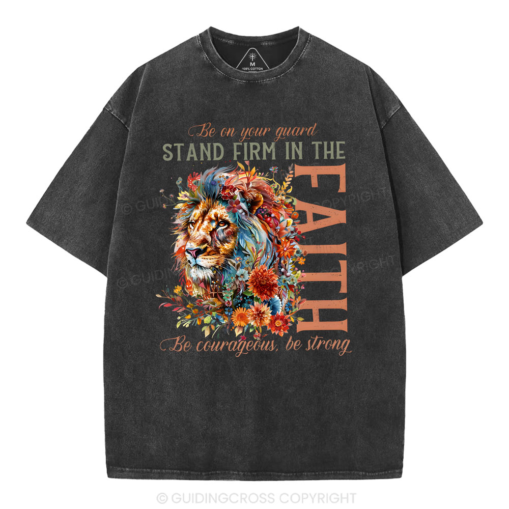 Stand Firm Me In The Faith Christian Washed T-Shirt