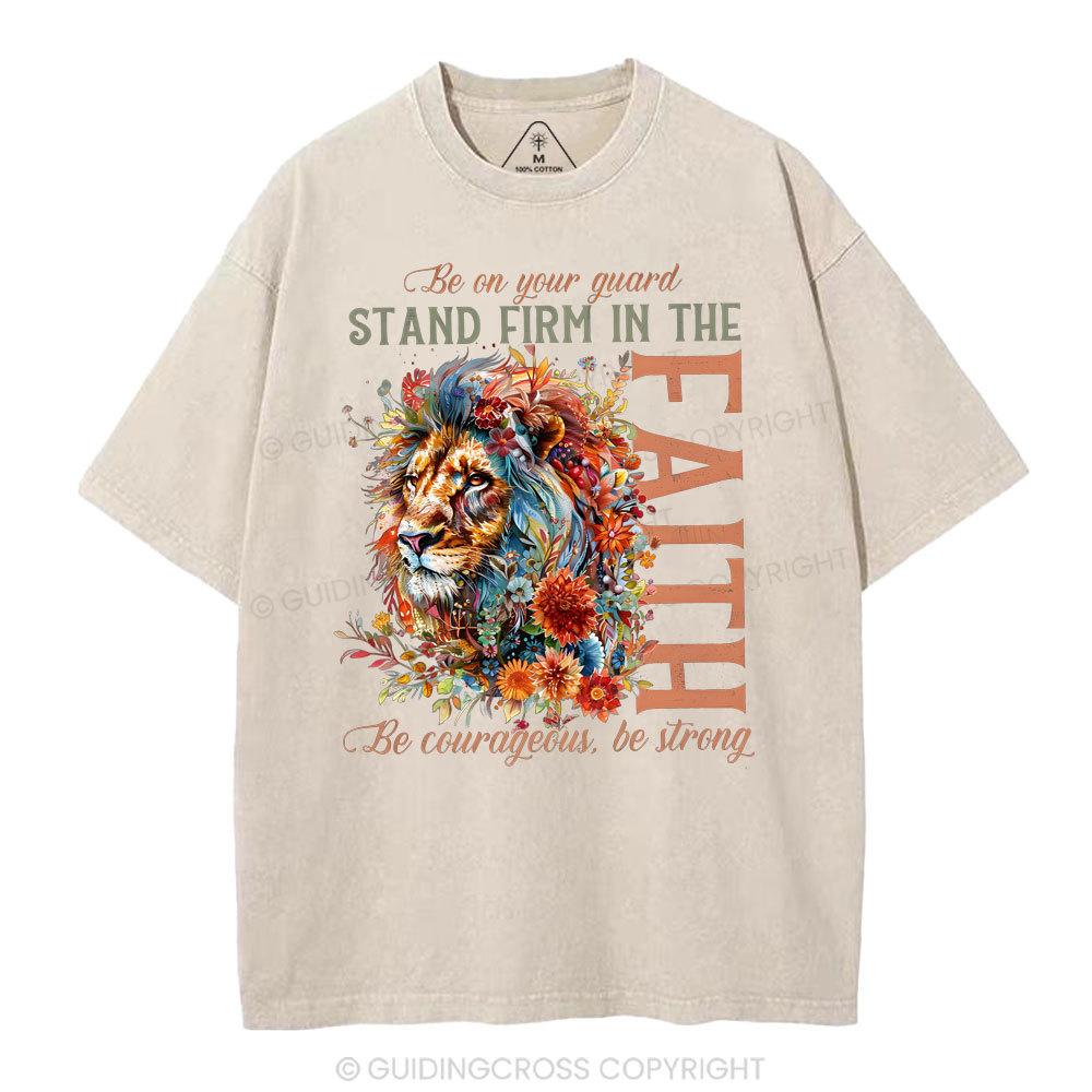 Stand Firm Me In The Faith Christian Washed T-Shirt