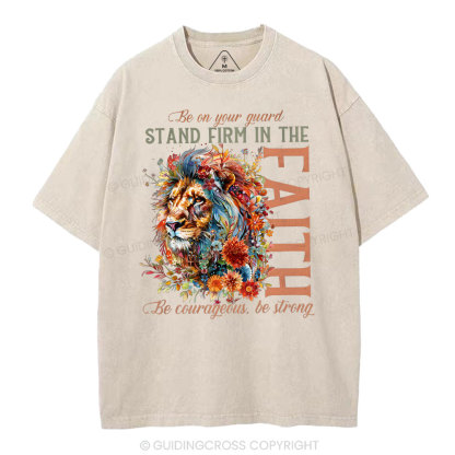 Stand Firm Me In The Faith Christian Washed T-Shirt