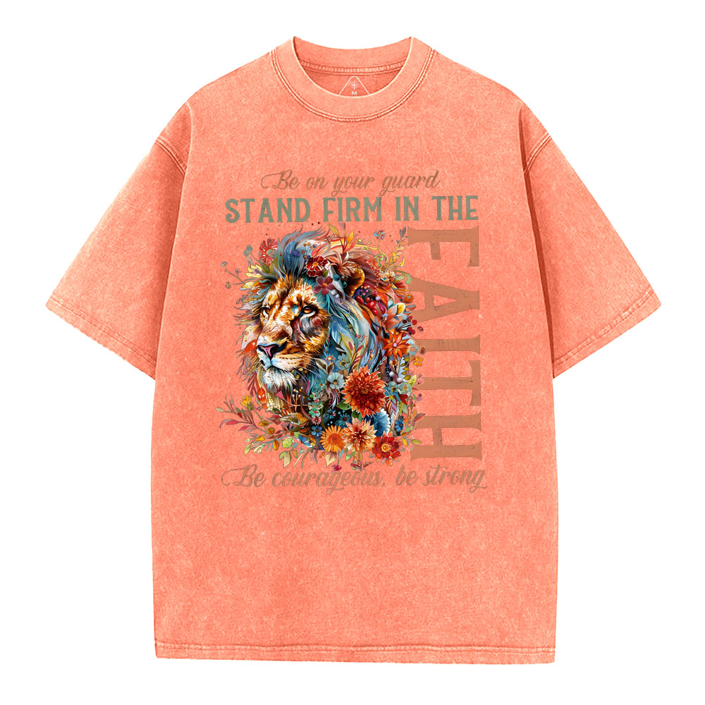 Stand Firm Me In The Faith Christian Washed T-Shirt