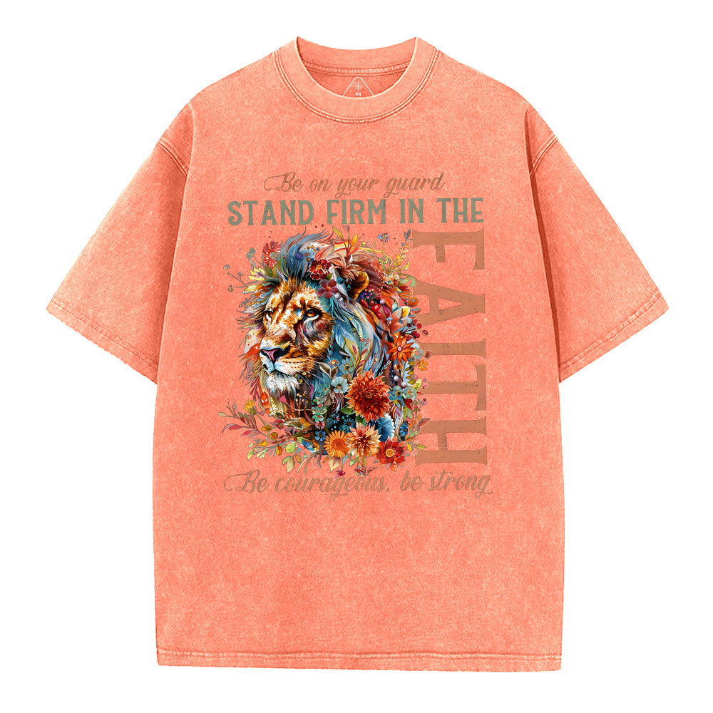 Stand Firm Me In The Faith Christian Washed T-Shirt