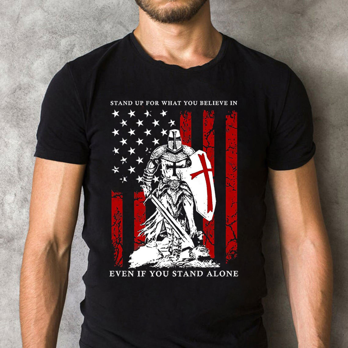 Stand Up For What You Believe In Christian T-Shirt