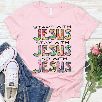 Start With Jesus Christian T-Shirt
