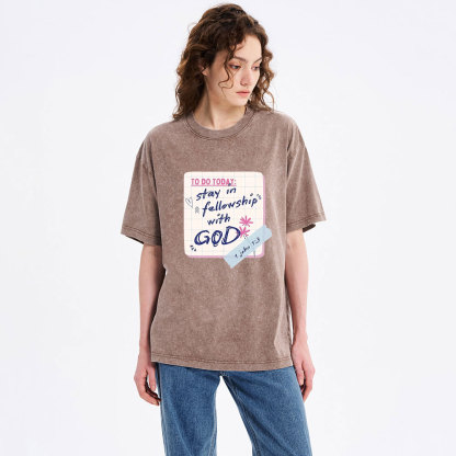 Stay In Followship With God Christian Washed T-Shirt