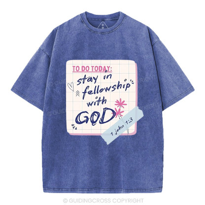 Stay In Followship With God Christian Washed T-Shirt
