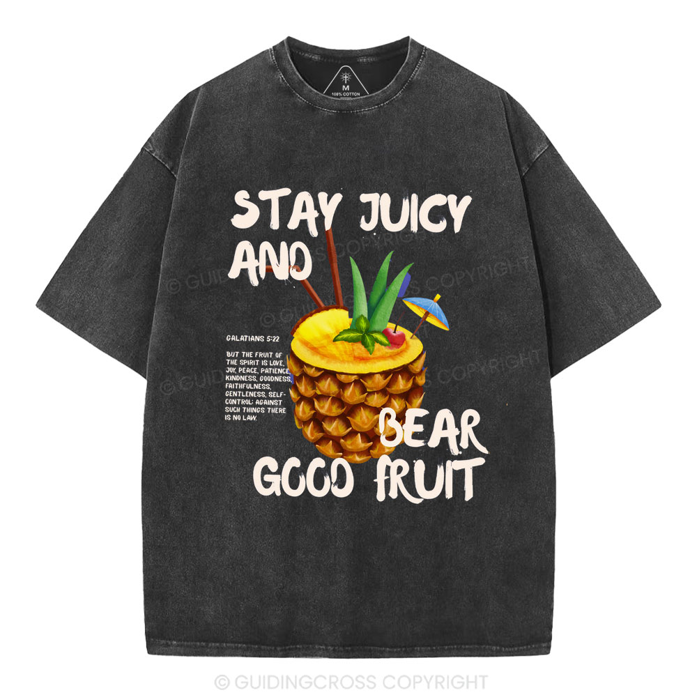Stay Juicy And Bear Good Fruit Christian Washed T-Shirt