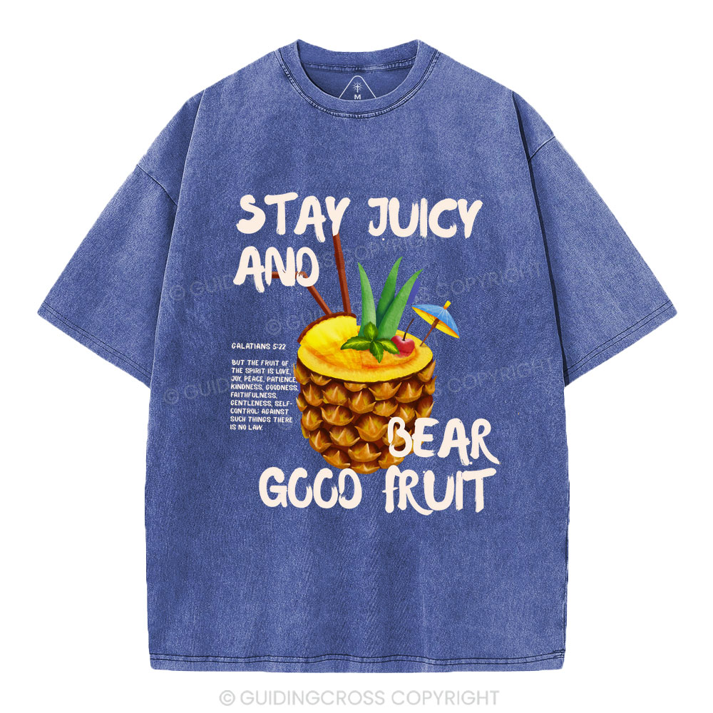 Stay Juicy And Bear Good Fruit Christian Washed T-Shirt
