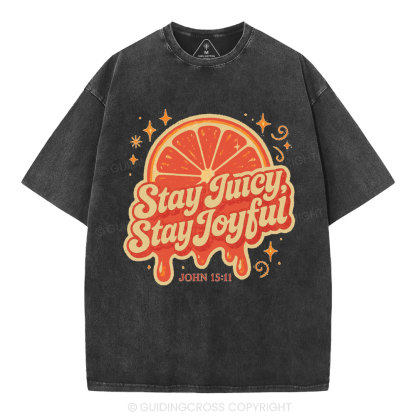 Stay Juicy Stay Joyful Christian Washed T-Shirt
