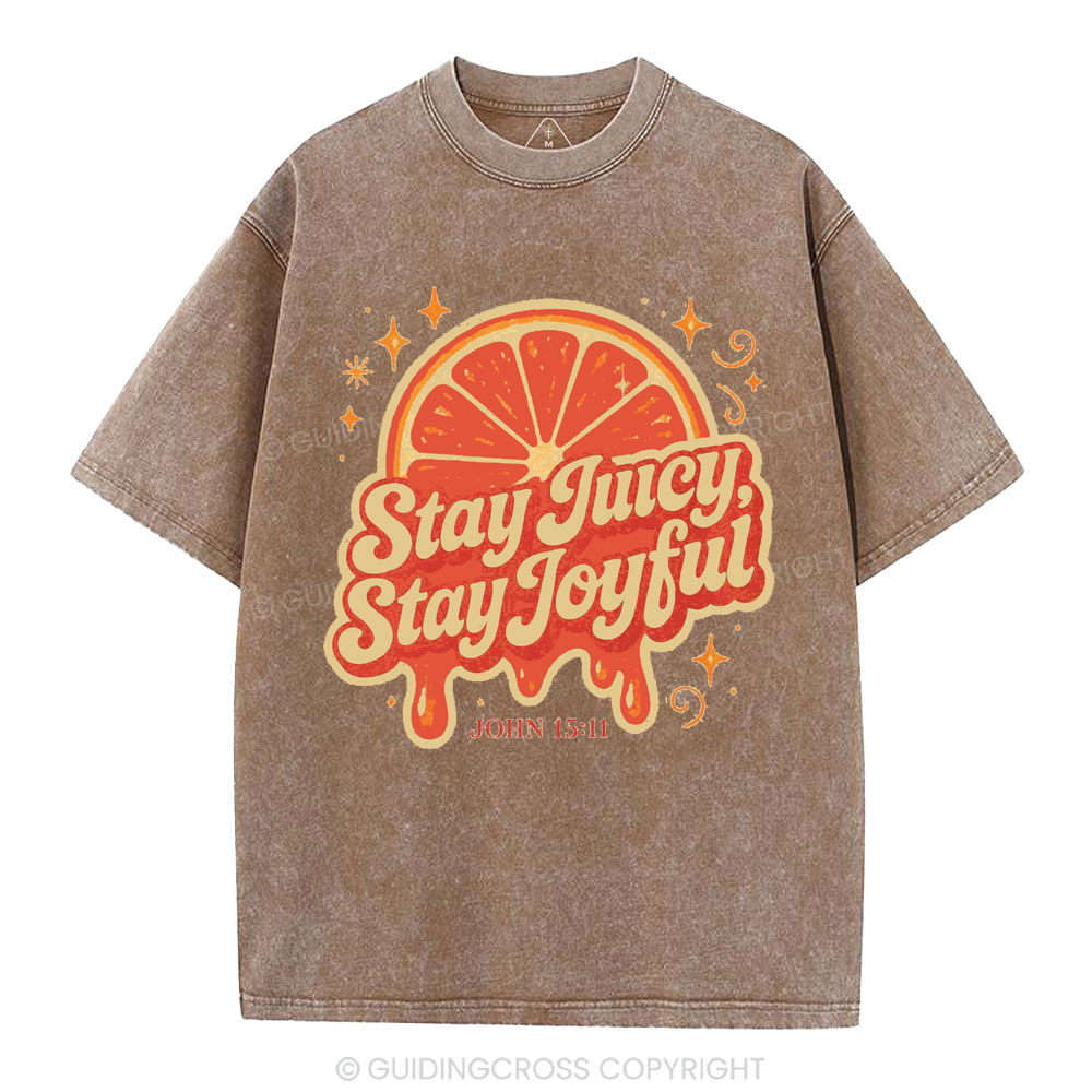 Stay Juicy Stay Joyful Christian Washed T-Shirt