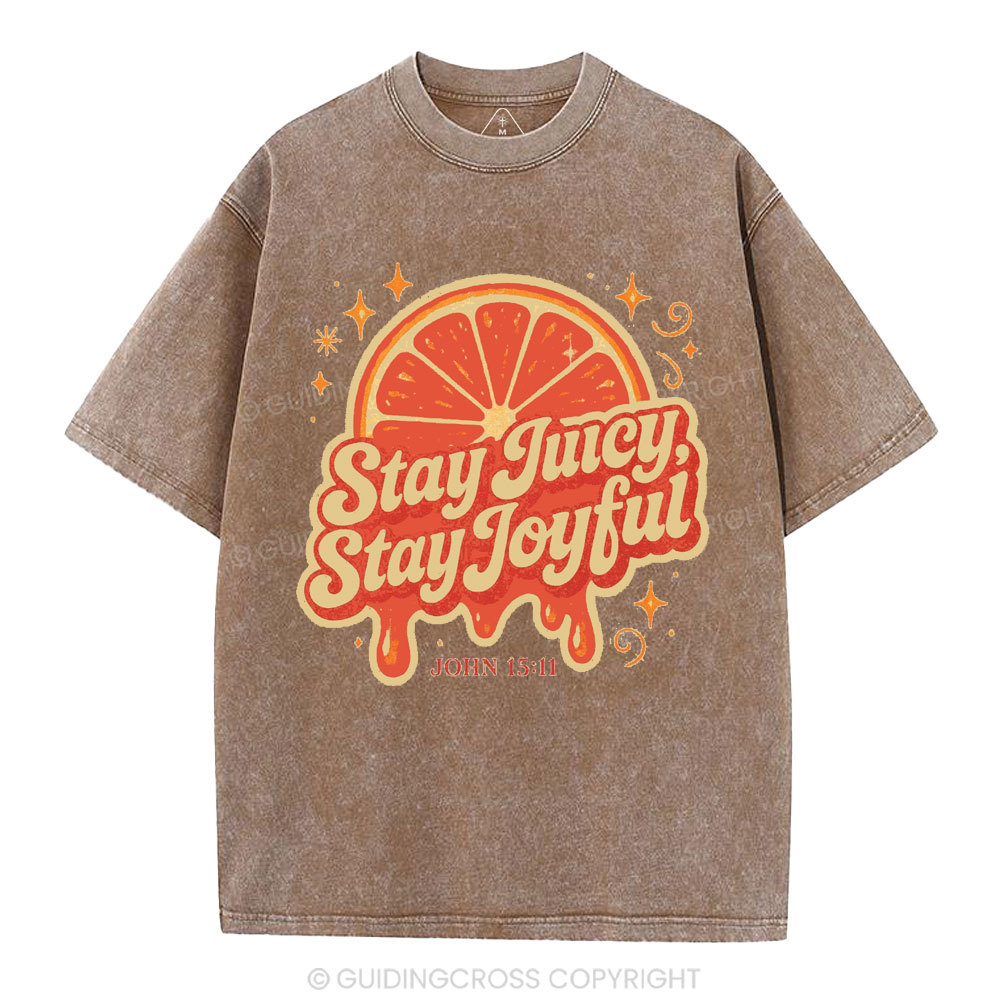 Stay Juicy Stay Joyful Christian Washed T-Shirt