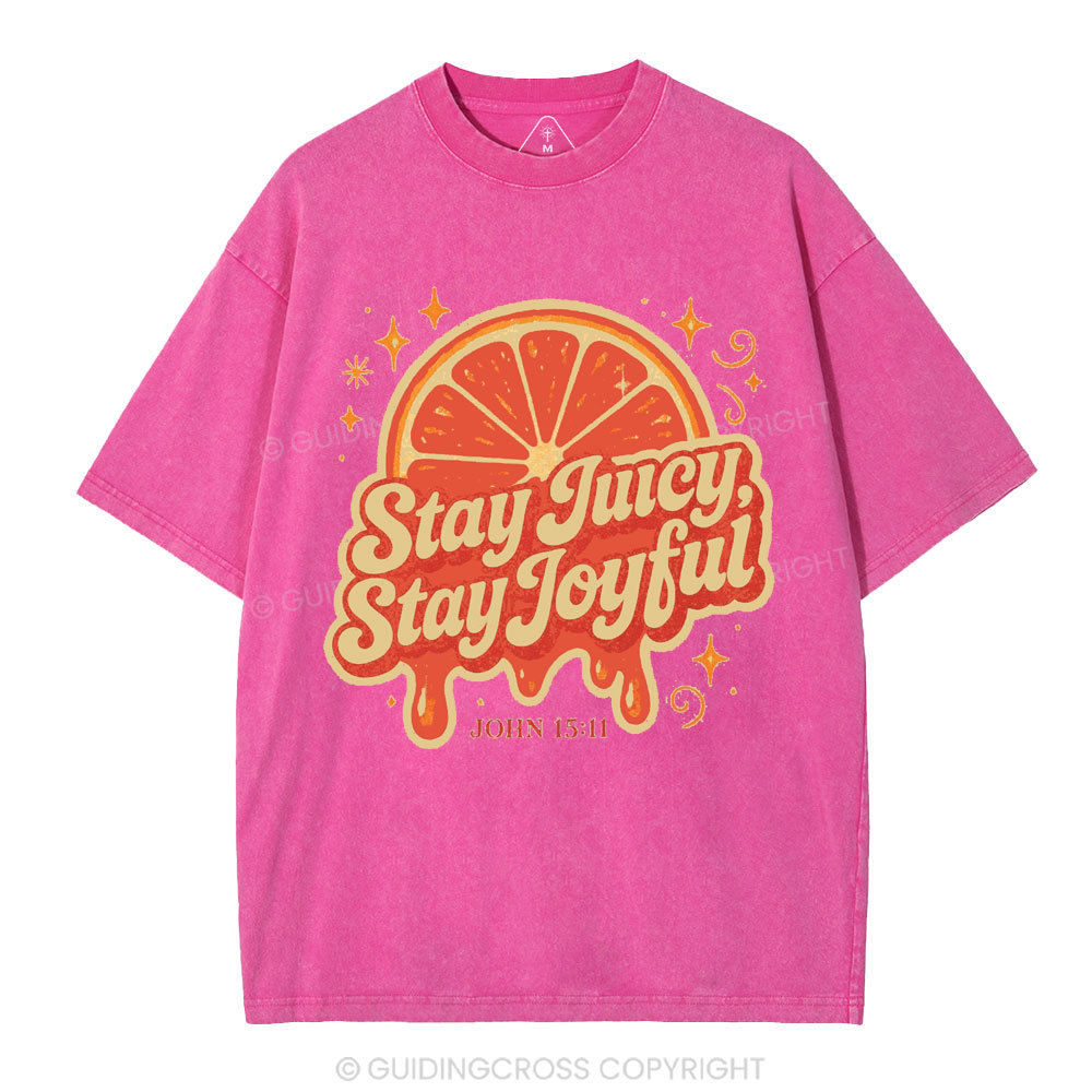 Stay Juicy Stay Joyful Christian Washed T-Shirt