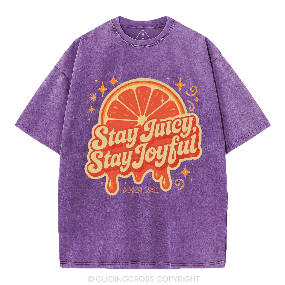 Stay Juicy Stay Joyful Christian Washed T-Shirt