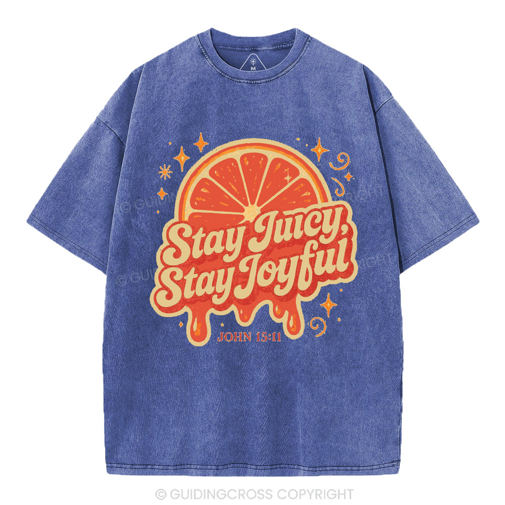 Stay Juicy Stay Joyful Christian Washed T-Shirt