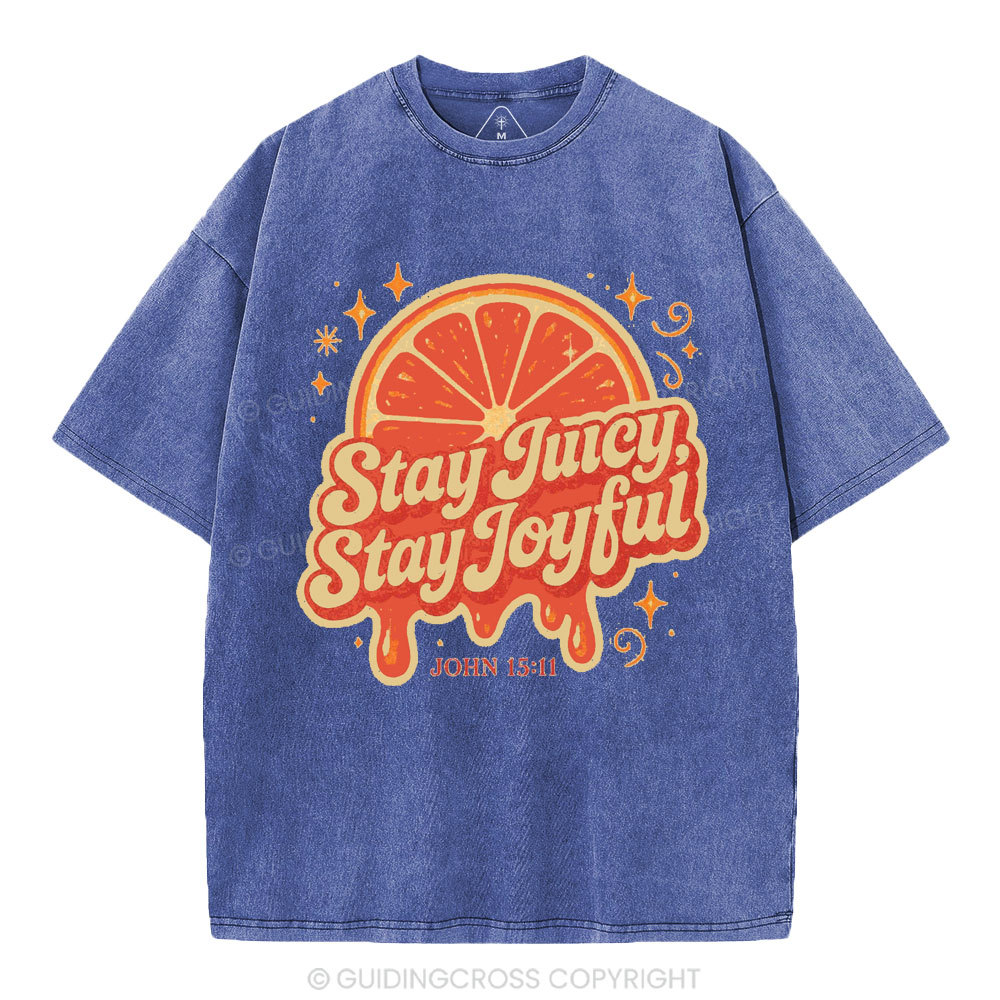 Stay Juicy Stay Joyful Christian Washed T-Shirt