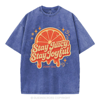 Stay Juicy Stay Joyful Christian Washed T-Shirt