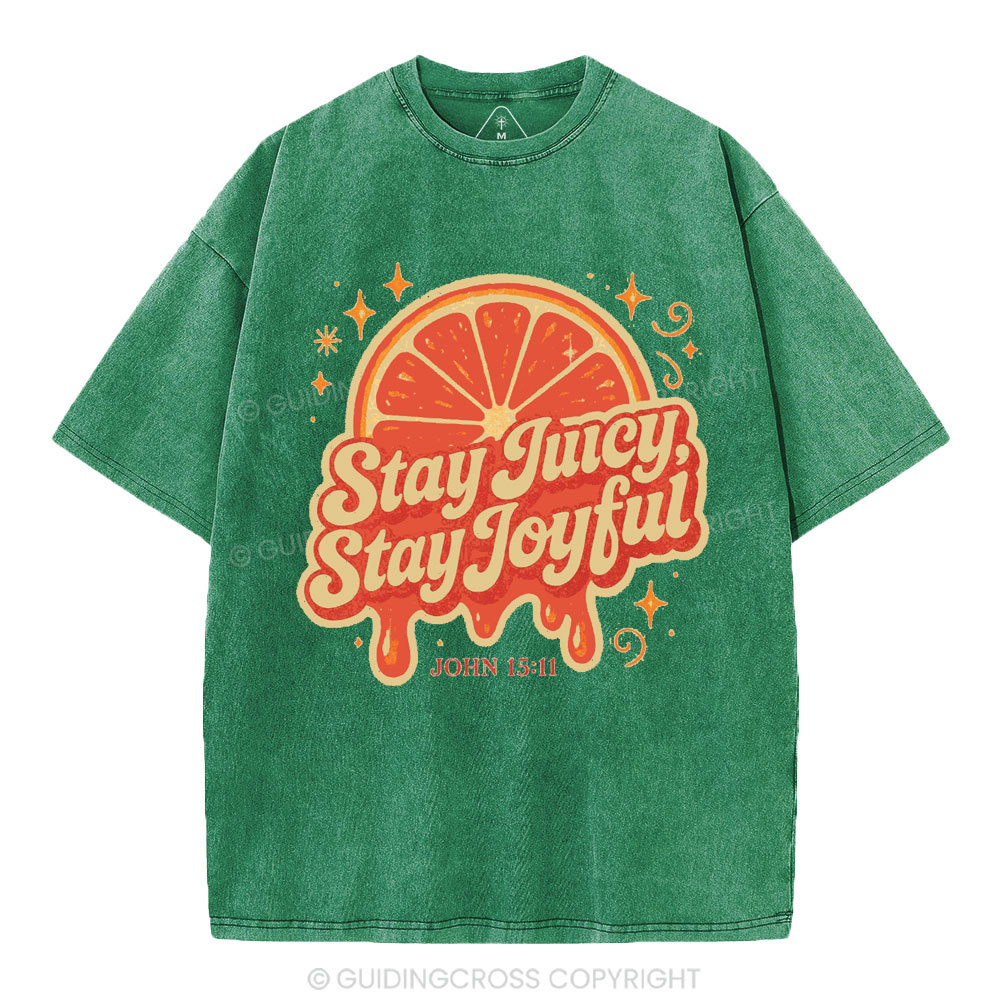 Stay Juicy Stay Joyful Christian Washed T-Shirt