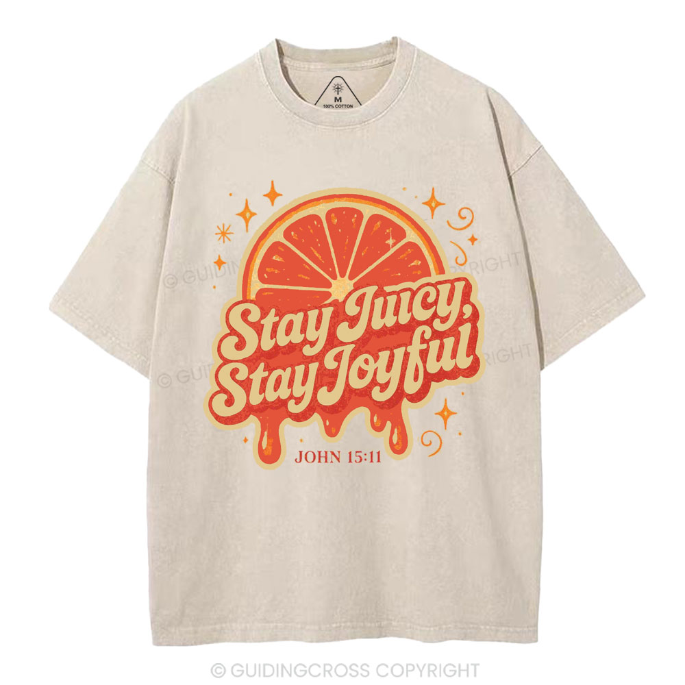 Stay Juicy Stay Joyful Christian Washed T-Shirt