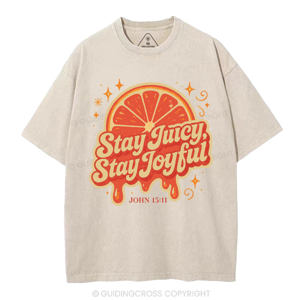 Stay Juicy Stay Joyful Christian Washed T-Shirt
