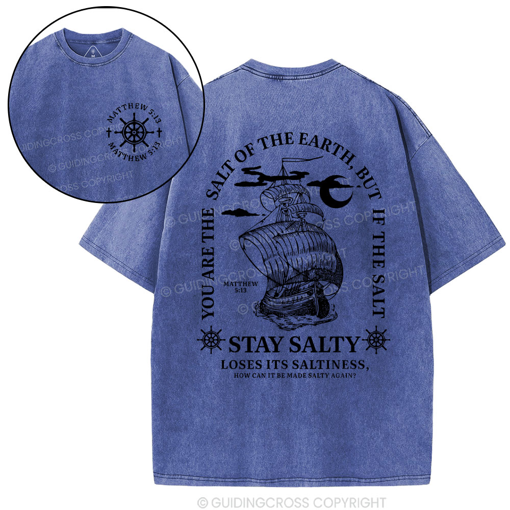 Stay Salty Loses Its Saltiness Christian Washed T-Shirt
