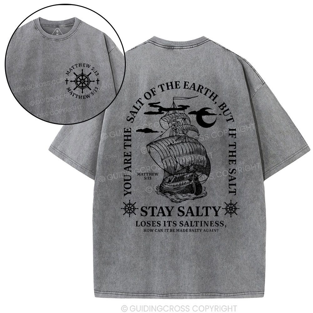Stay Salty Loses Its Saltiness Christian Washed T-Shirt