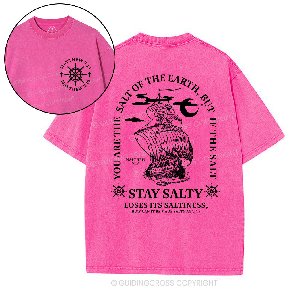 Stay Salty Loses Its Saltiness Christian Washed T-Shirt