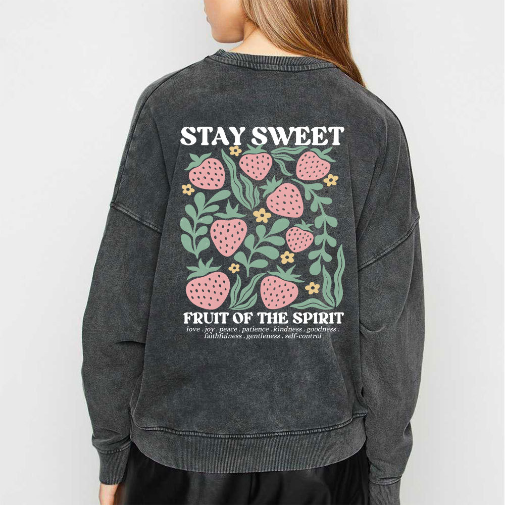 Stay Sweet Fruit Of The Spirit Christian Washed Sweatshirt