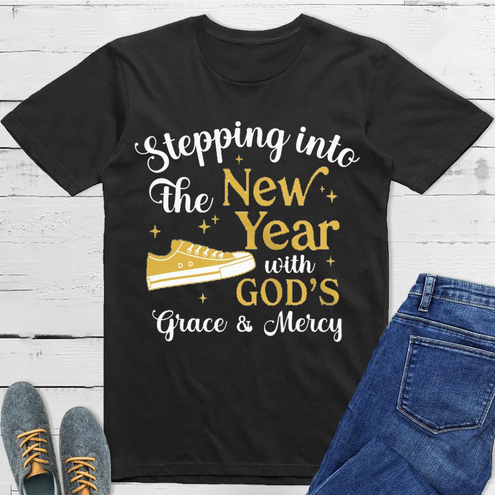 Stepping Into The New Year With God Christian T-Shirt