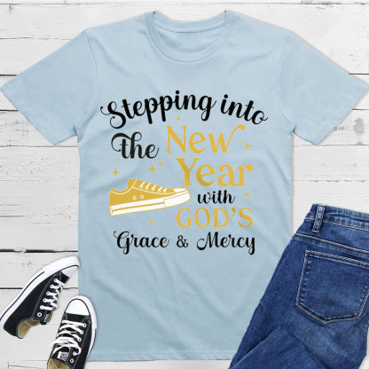 Stepping Into The New Year With God Christian T-Shirt