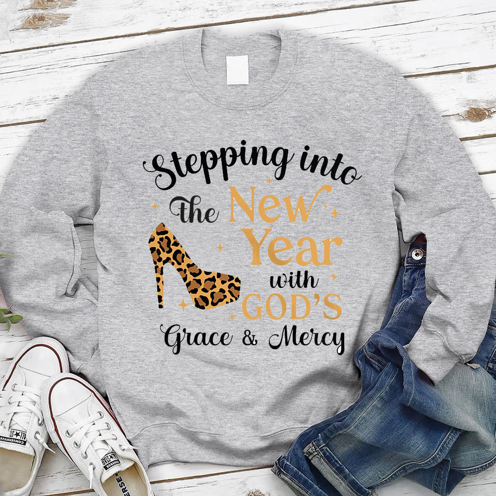 Stepping Into The New Year With God‘s Grace & Meicy Sweatshirt