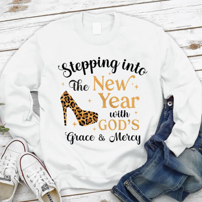 Stepping Into The New Year With God‘s Grace & Meicy Sweatshirt