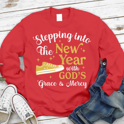 Stepping Into The New Year With God‘s Grace & Meicy Sweatshirt