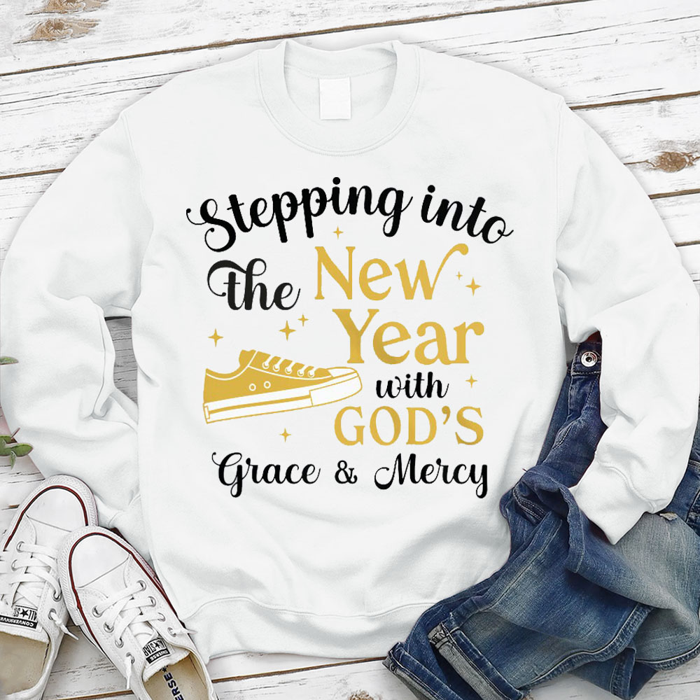 Stepping Into The New Year With God‘s Grace & Meicy Sweatshirt