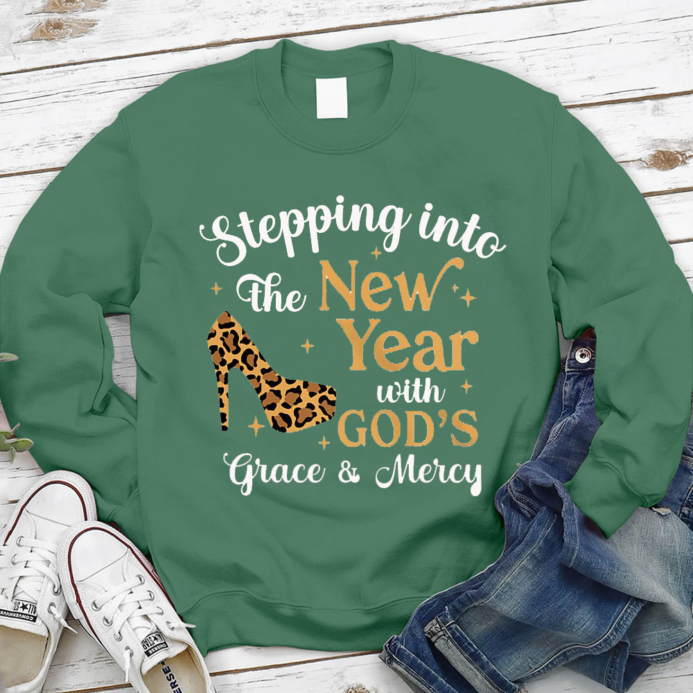 Stepping Into The New Year With God‘s Grace & Meicy Sweatshirt