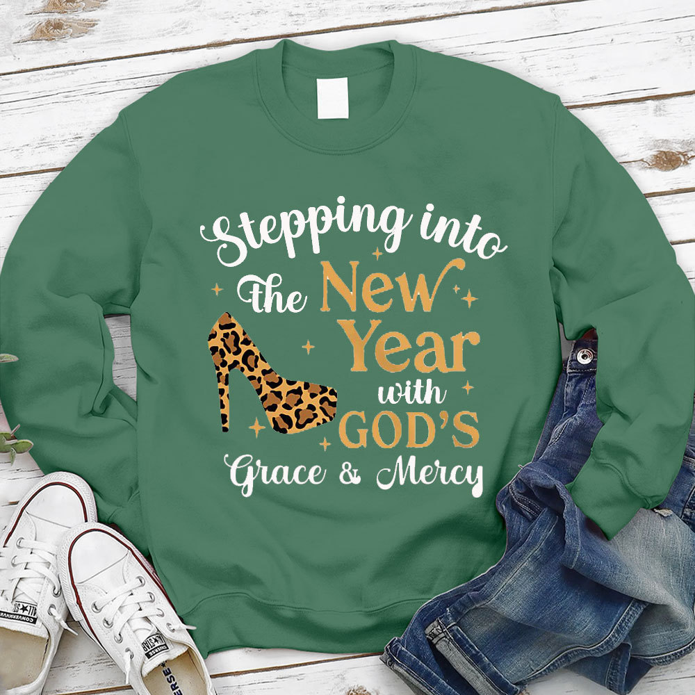 Stepping Into The New Year With God‘s Grace & Meicy Sweatshirt