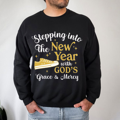 Stepping Into The New Year With God‘s Grace & Meicy Sweatshirt