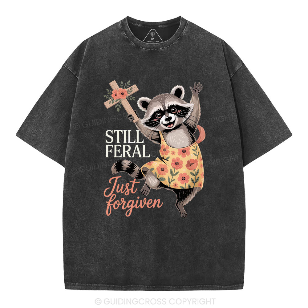 Still Fearal Just Forgiven Christian Washed T-Shirt