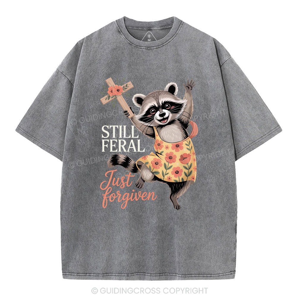 Still Fearal Just Forgiven Christian Washed T-Shirt