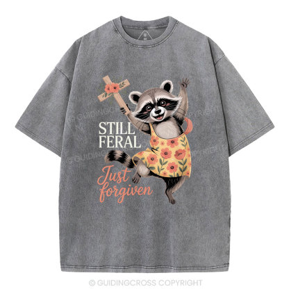 Still Fearal Just Forgiven Christian Washed T-Shirt