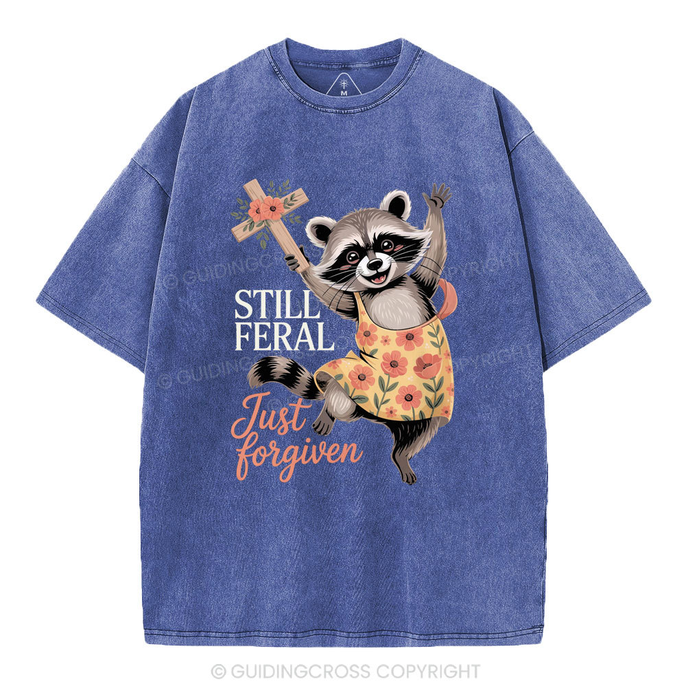 Still Fearal Just Forgiven Christian Washed T-Shirt
