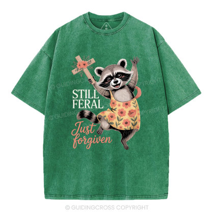 Still Fearal Just Forgiven Christian Washed T-Shirt