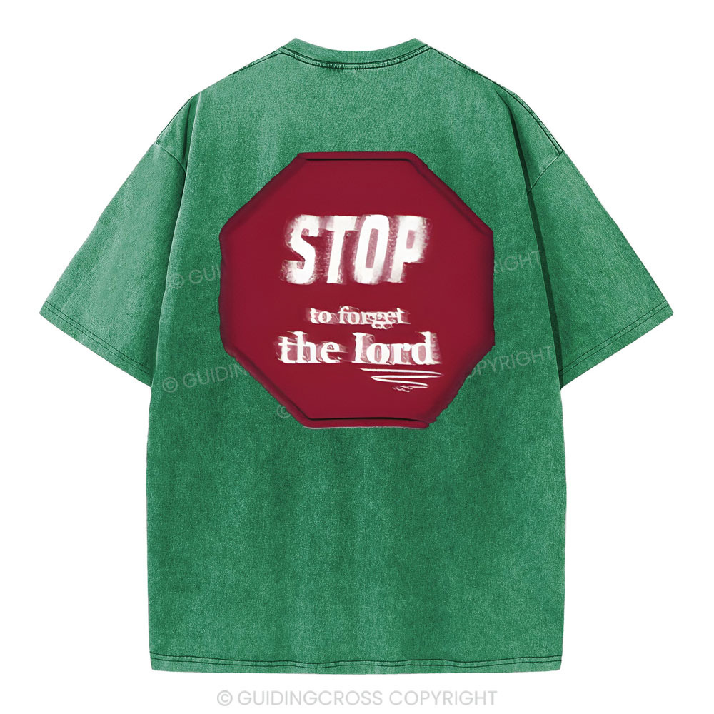 Stop To Forget The Lord Christian Washed T-Shirt