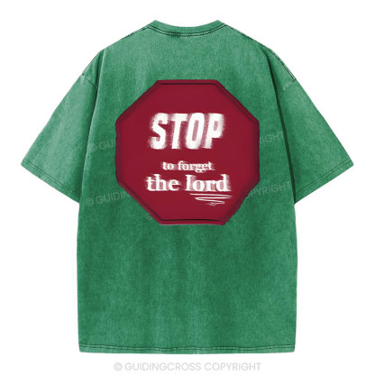 Stop To Forget The Lord Christian Washed T-Shirt