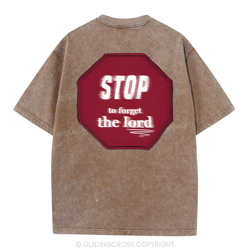 Stop To Forget The Lord Christian Washed T-Shirt