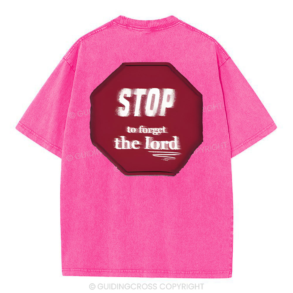 Stop To Forget The Lord Christian Washed T-Shirt
