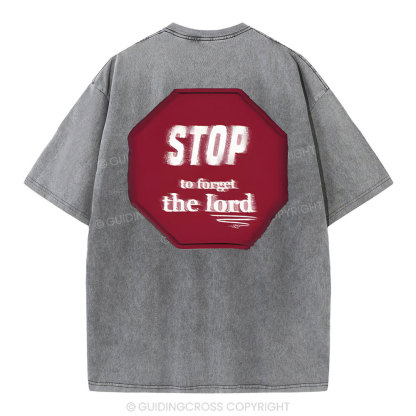Stop To Forget The Lord Christian Washed T-Shirt