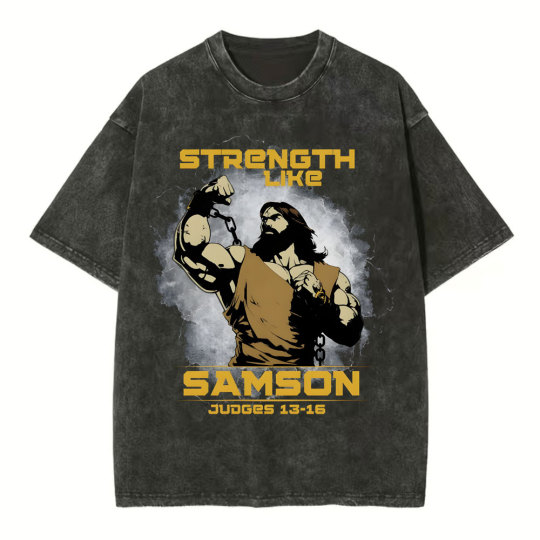 Strength Like Samson Christian Washed T-Shirt Sale - GuidingCross