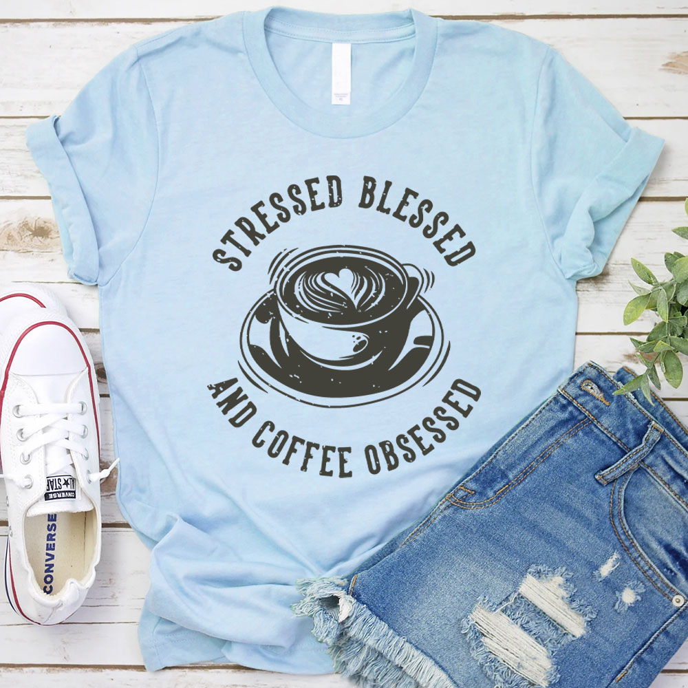 Stressed Blessed And  Coffee Obsessed Christian T-Shirt