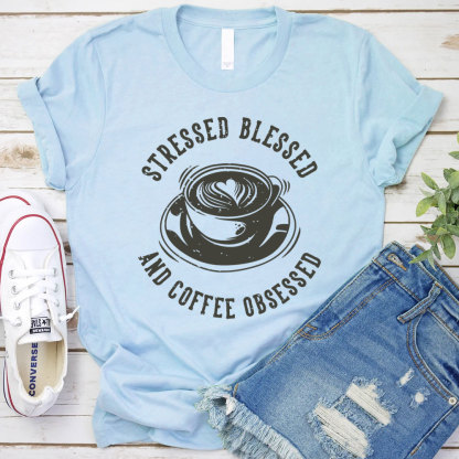 Stressed Blessed And  Coffee Obsessed Christian T-Shirt