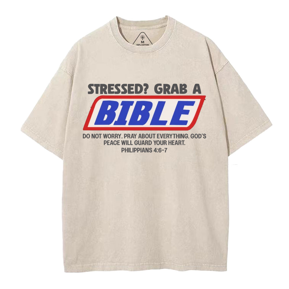 Stressed Grab A Bible Christian Washed T-Shirt
